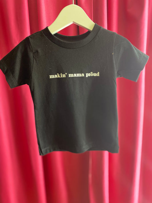 Making Mama Proud Tee